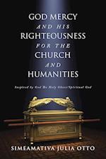 GOD MERCY AND HIS RIGHTEOUSNESS FOR THE CHURCH AND HUMANITIES