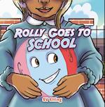 Rolly Goes to School