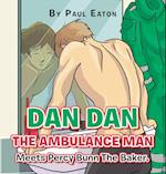 Dan Dan The Ambulance Man Meets Percy Bunn The Baker.