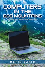 Computers in the God Mountains