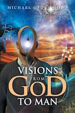 Visions from God to Man