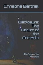 Disclosure: The Return of the Ancients: The Saga of the Annunaki 