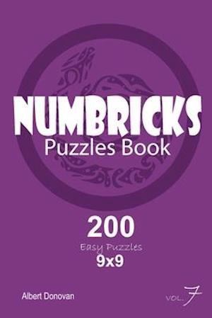 Numbricks - 200 Easy Puzzles 9x9 (Volume 7)