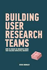 Building User Research Teams