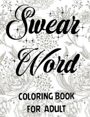 Swear word coloring book for adult.