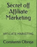 Secret off Affiliate Marketing: AFFILIATE MARKETING 