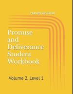 Promise and Deliverance Student Workbook: Volume 2, Level 1 