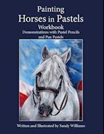 Painting Horses in Pastels Workbook
