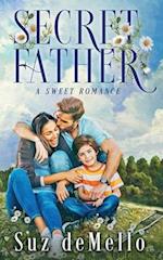 Secret Father: A Sweet Romance 