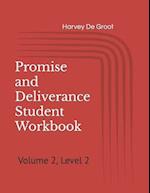 Promise and Deliverance Student Workbook: Volume 2, Level 2 