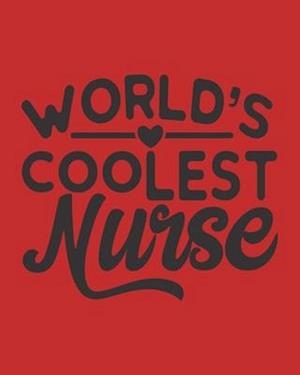 World's Coolest Nurse