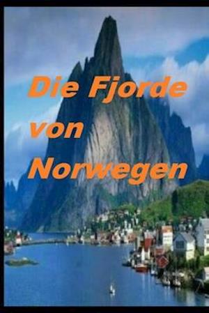 Die Fjorde von Norwegen