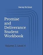 Promise and Deliverance Student Workbook: Volume 2, Level 4 