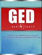 GED AudioLearn: Complete Audio Review for the GED (General Equivalency Diploma) 
