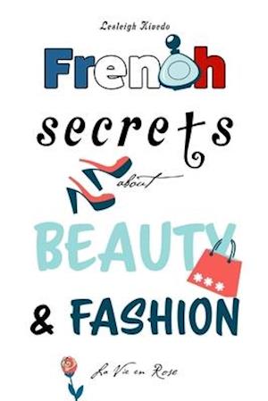 French Secrets about Beauty & Fashion