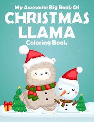 My Awesome Big Book Of Christmas Llama Coloring Book