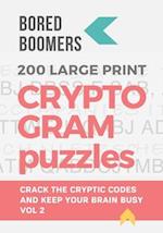 Bored Boomers 200 Large Print Cryptogram Puzzles: Crack the Codes and Keep Your Brain Busy (Volume 2) 