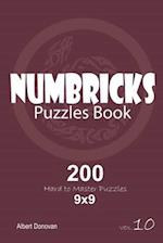 Numbricks - 200 Hard to Master Puzzles 9x9 (Volume 10)