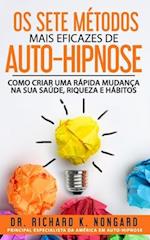 Os SETE Métodos Mais EFICAZES de AUTO-HIPNOSE