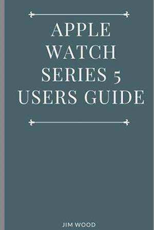 Apple Watch Series 5 Users Guide