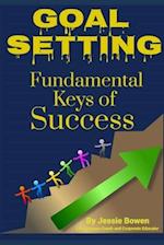 Goal Setting Fundamental Keys to Success