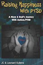 Raising Happiness with PTSD!