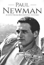 Paul Newman: A Life from Beginning to End 