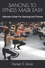 Dancing to Fitness Made Easy