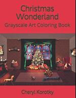 Christmas Wonderland: Grayscale Art Coloring Book 