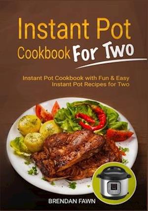 Instant Pot Cookbook for Two