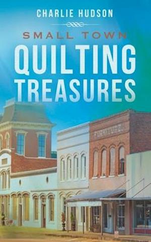 Small Town Quilting Treasures
