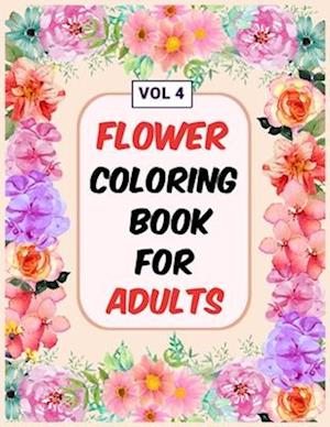 Flower Coloring Book For Adults Vol 4