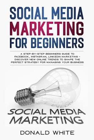 Social Media Marketing for Beginners