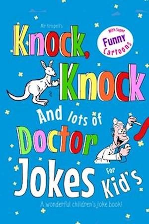 Kids Knock Knock Jokes and Doctor Jokes for Kids: A Wonderful Children's Joke Book