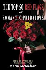 The Top 50 Red Flags of Romantic Predators