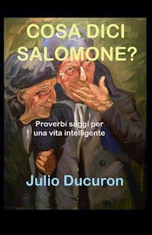 Cosa DICI Salomone?