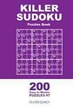 Killer Sudoku - 200 Easy to Master Puzzles 9x9 (Volume 7)