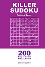 Killer Sudoku - 200 Easy to Master Puzzles 9x9 (Volume 9)