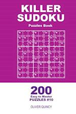 Killer Sudoku - 200 Easy to Master Puzzles 9x9 (Volume 10)