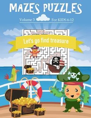 Mazes puzzles for kids 6-12 Let's go find treasure