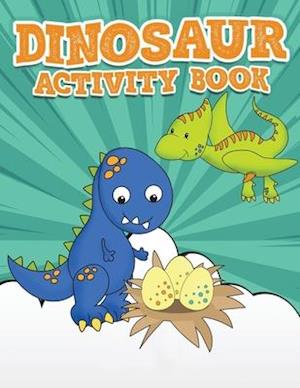 Dinosaur Activity Book 100 Pages Of Fun