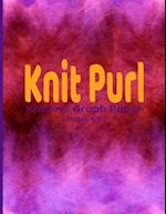 Knit Purl: Knitters Graph Paper Ratio 4:5 