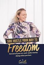 Side hustle your way to freedom!