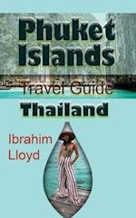 Phuket Islands Travel Guide, Thailand: Information Tourism 