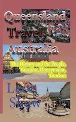 Queensland Travel, Australia: The History and the People, Vacation, Honeymoon, Tourism 