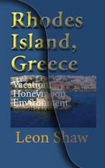 Rhodes Island, Greece: Vacation, Honeymoon, Environmental History 