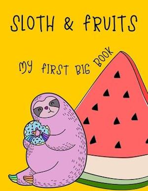 Sloth & Fruits My first BIG book