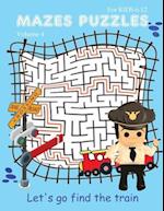 Mazes puzzles for kids 6-12 Let's go find train