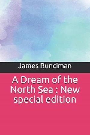 A Dream of the North Sea