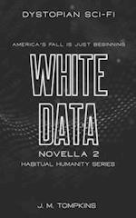 White Data: Novella 2 